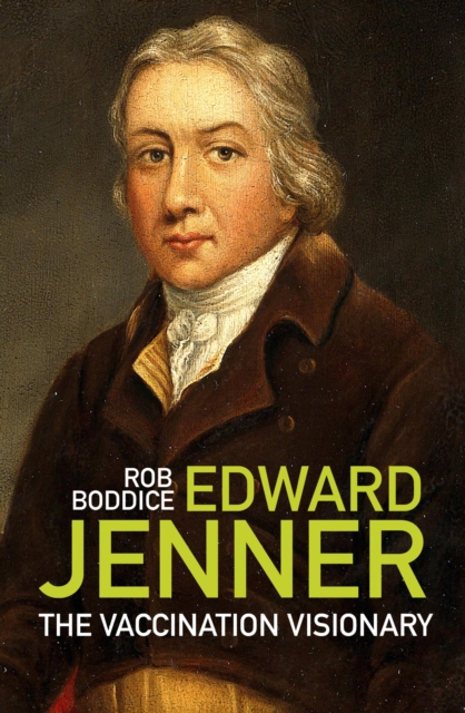 Edward Jenner : The Vaccination Visionary, EPUB eBook