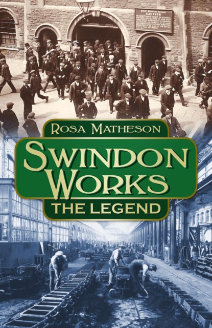 Swindon Works: The Legend, EPUB eBook