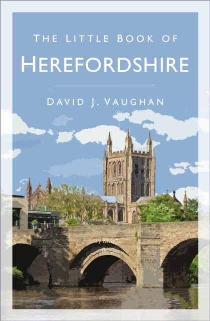 The Little Book of Herefordshire, EPUB eBook