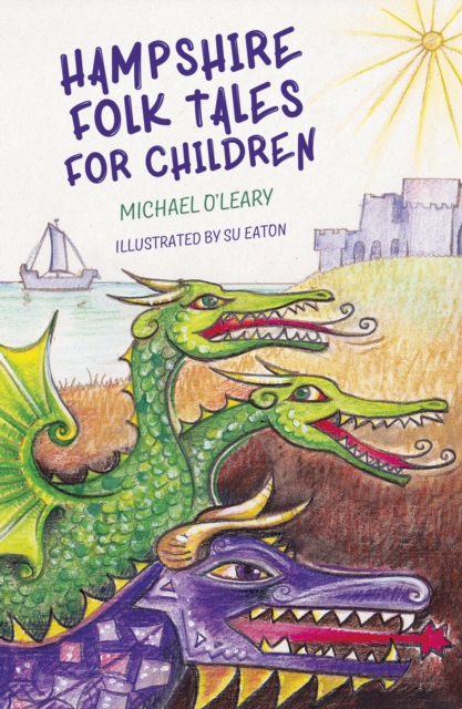 Hampshire Folk Tales for Children, EPUB eBook