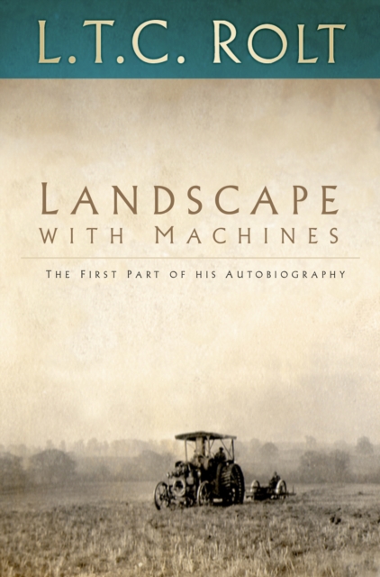 Landscape with Machines : The First Part of His Autobiography, Paperback / softback Book