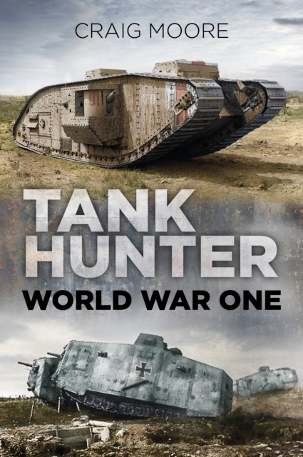 Tank Hunter : World War One, Paperback / softback Book