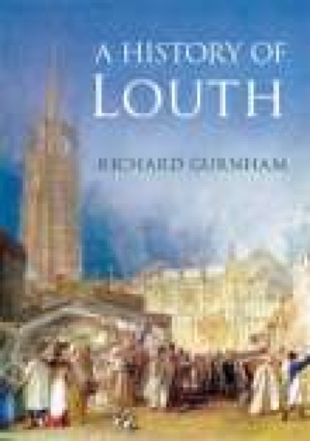 A History of Louth, Paperback / softback Book