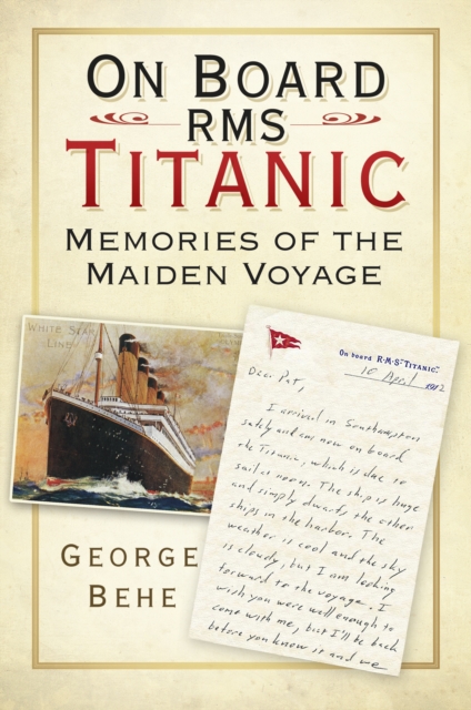 On Board RMS Titanic : Memories of the Maiden Voyage, Paperback / softback Book