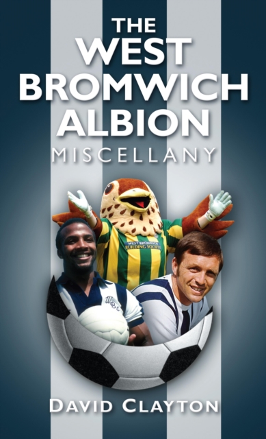 The West Bromwich Albion Miscellany, EPUB eBook