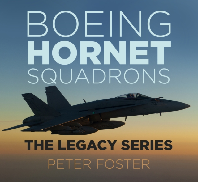 Boeing Hornet Squadrons : The Legacy Series, Paperback / softback Book