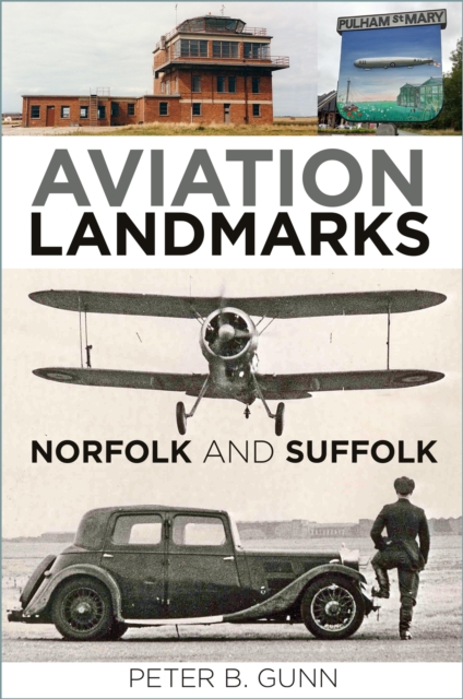 Aviation Landmarks - Norfolk and Suffolk, EPUB eBook