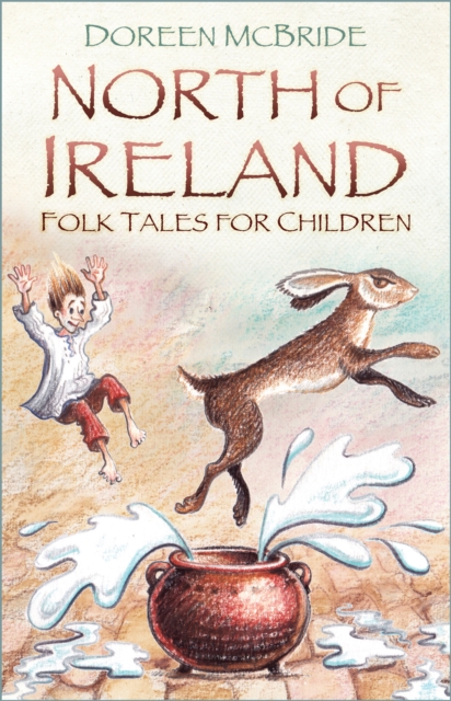 North of Ireland Folk Tales for Children, Paperback / softback Book