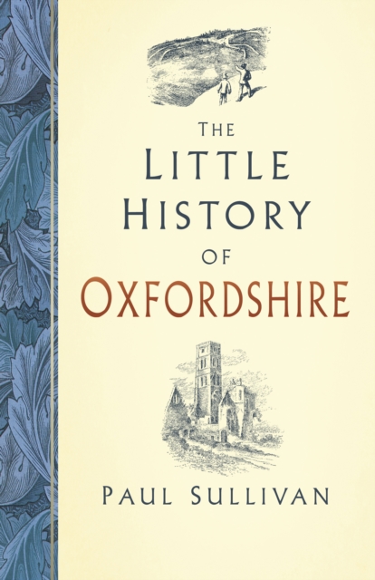 The Little History of Oxfordshire, Hardback Book