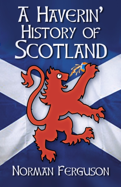 A Haverin' History of Scotland, EPUB eBook