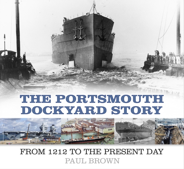 The Portsmouth Dockyard Story, EPUB eBook