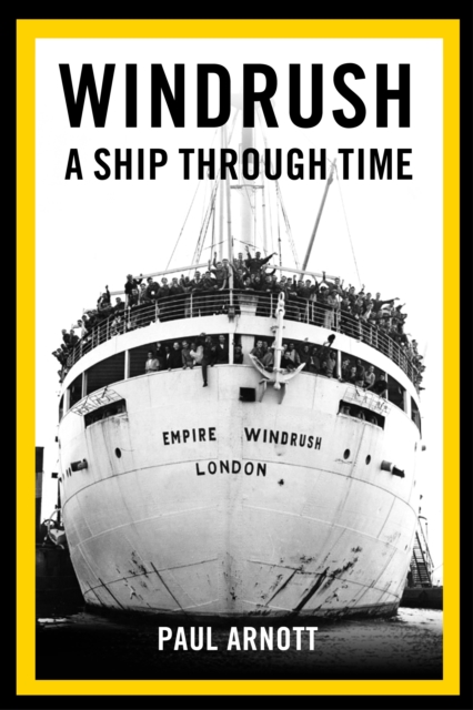 Windrush : A Ship Through Time, Hardback Book