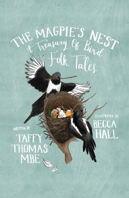 The Magpie's Nest : A Treasury of Bird Folk Tales, Hardback Book