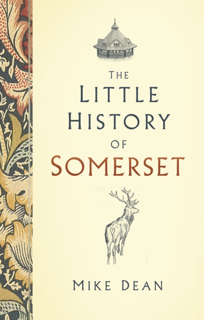 The Little History of Somerset, Hardback Book