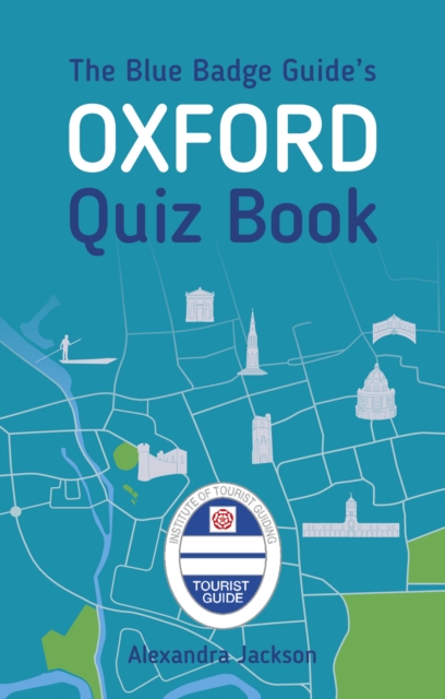 The Blue Badge Guide's Oxford Quiz Book, Paperback / softback Book