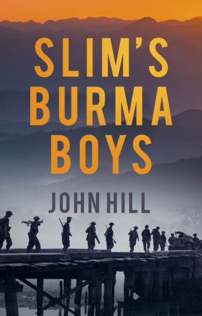 Slim's Burma Boys, Paperback / softback Book