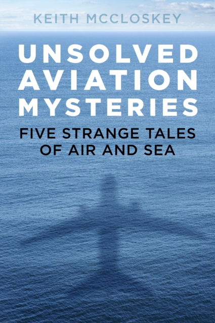 Unsolved Aviation Mysteries, EPUB eBook