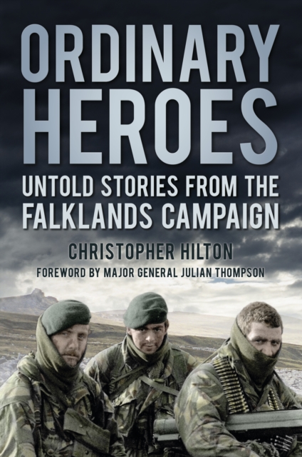 Ordinary Heroes : Untold Stories from the Falklands Campaign, Paperback / softback Book