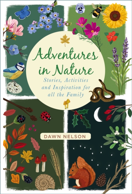 Adventures in Nature : Stories, Activities and Inspiration for all the Family, Hardback Book