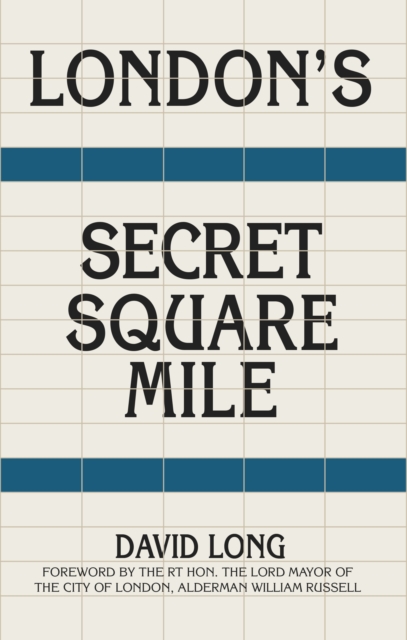 London's Secret Square Mile, Hardback Book