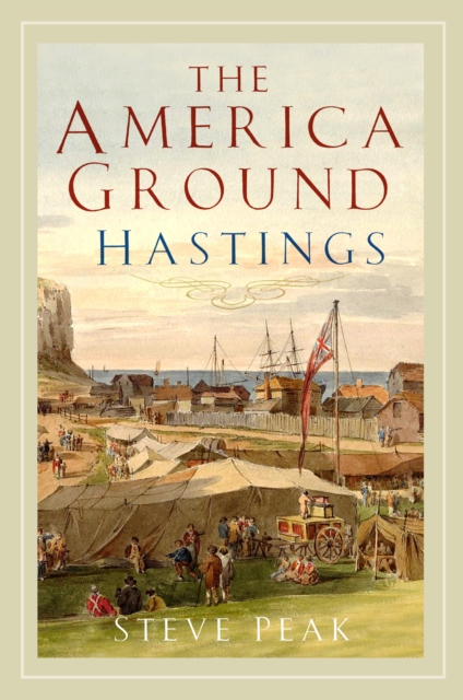 The America Ground, Hastings, Paperback / softback Book