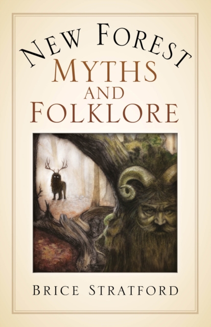 New Forest Myths and Folklore, Paperback / softback Book