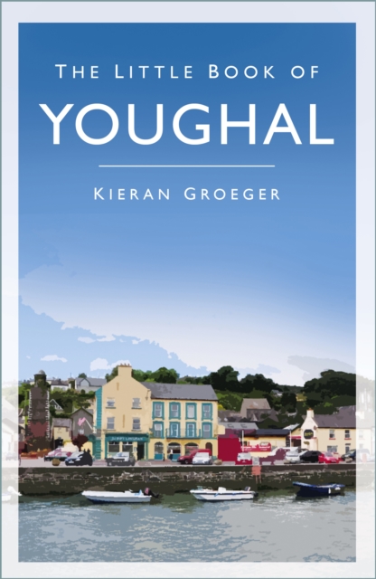 The Little Book of Youghal, Paperback / softback Book