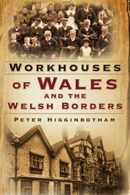 Workhouses of Wales and the Welsh Borders, EPUB eBook