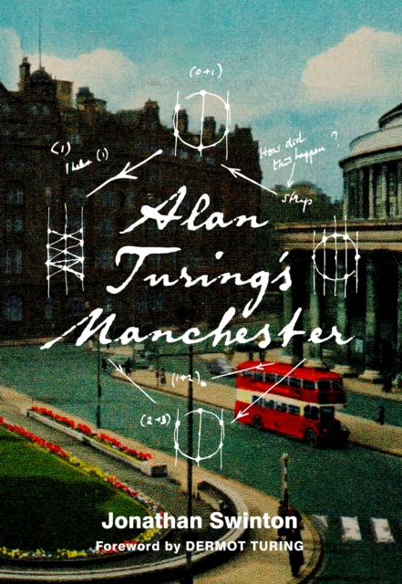 Alan Turing's Manchester, Paperback / softback Book