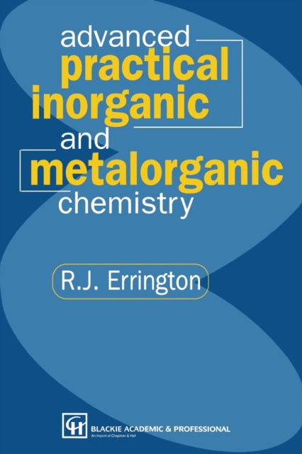 Advanced Practical Inorganic and Metalorganic Chemistry, Paperback / softback Book