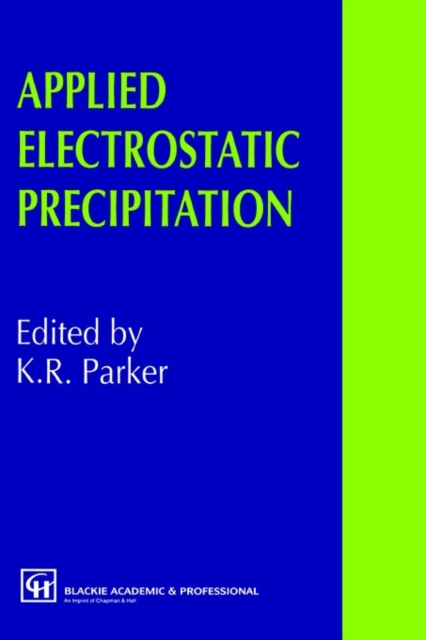 Applied Electrostatic Precipitation, Hardback Book