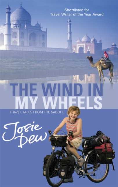 The Wind In My Wheels : Travel Tales from the Saddle, Paperback / softback Book