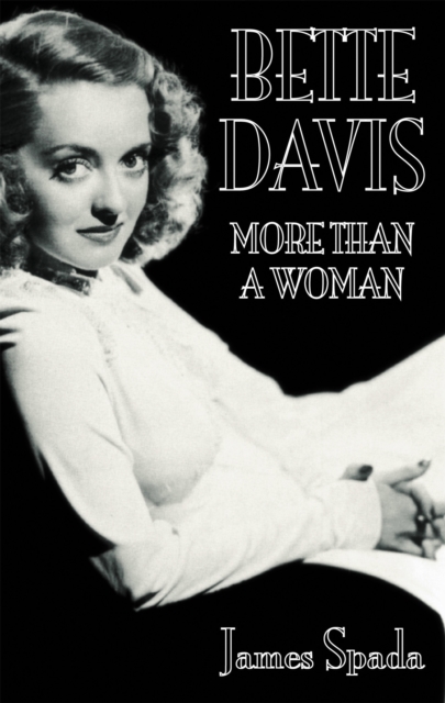 Bette Davies: More Than A Woman, Paperback / softback Book