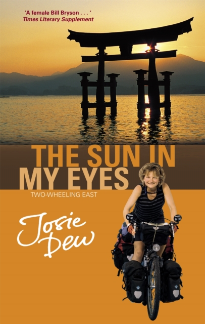 The Sun In My Eyes : Two-Wheeling East, Paperback / softback Book