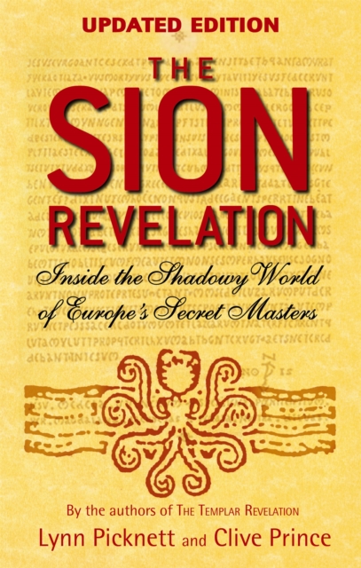 The Sion Revelation : Inside the Shadowy World of Europe's Secret Masters, Paperback / softback Book