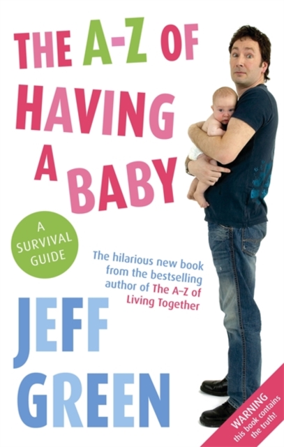 The A-Z of Having a Baby, Paperback Book
