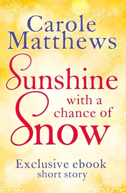 Sunshine, with a Chance of Snow : A twenty-minute treat from the Sunday Times bestseller, EPUB eBook