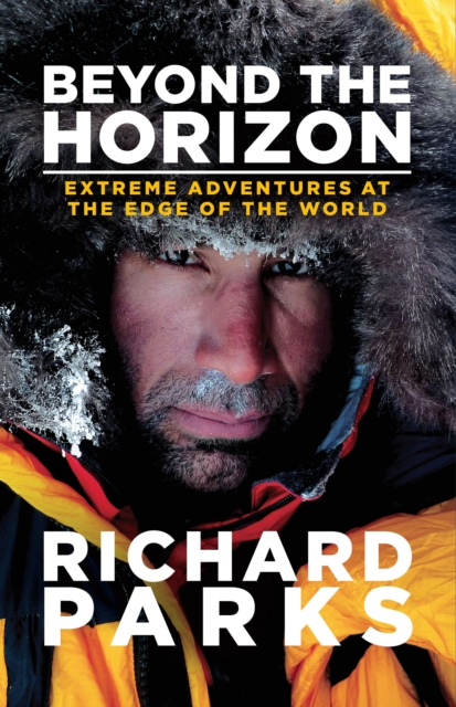 Beyond the Horizon : Extreme Adventures at the Edge of the World, EPUB eBook