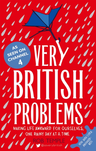 Very British Problems : Making Life Awkward for Ourselves, One Rainy Day at a Time, Paperback / softback Book