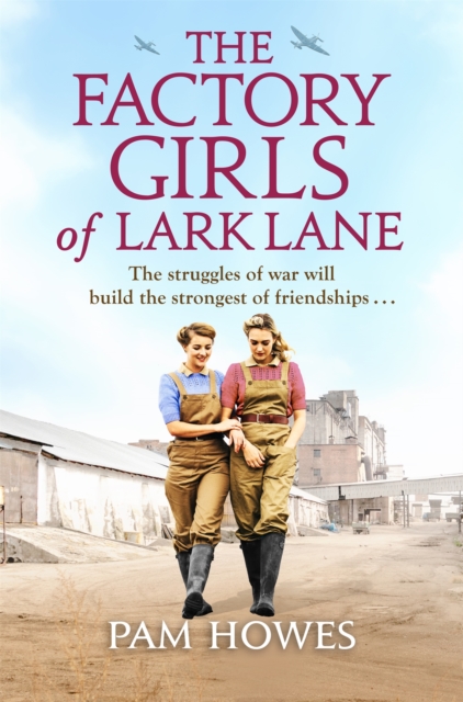The Factory Girls of Lark Lane : A heartbreaking World War 2 historical novel of loss and love, Paperback / softback Book