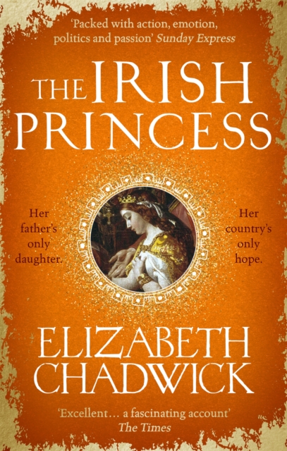 The Irish Princess : Her father's only daughter. Her country's only hope., Paperback / softback Book
