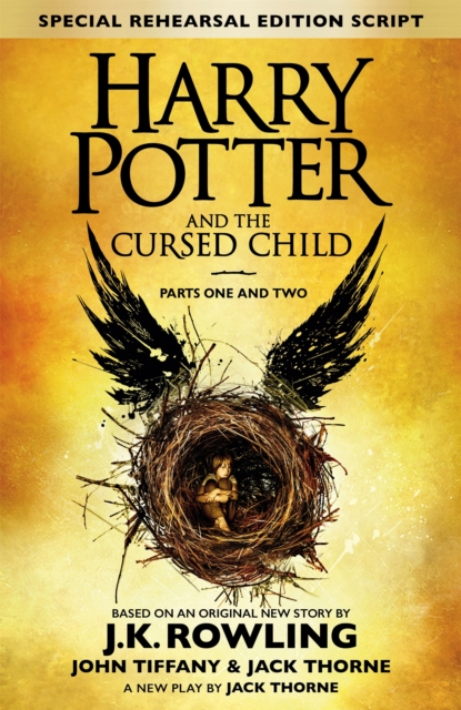 Harry Potter and the Cursed Child - Parts One and Two (Special Rehearsal Edition) : The Official Script Book of the Original West End Production, Hardback Book