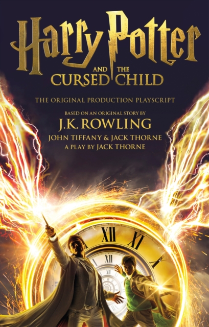 Harry Potter and the Cursed Child - Parts One and Two : The Official Playscript of the Original West End Production, Paperback / softback Book