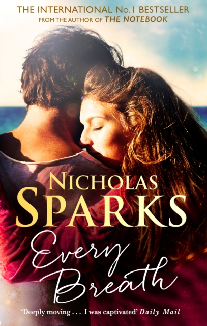 Every Breath : A captivating story of enduring love from the author of The Notebook, EPUB eBook