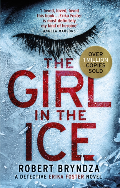 The Girl in the Ice : A gripping serial killer thriller, Paperback / softback Book