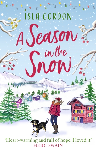 A Season in the Snow : Escape to the mountains and cuddle up with the perfect winter read!, EPUB eBook
