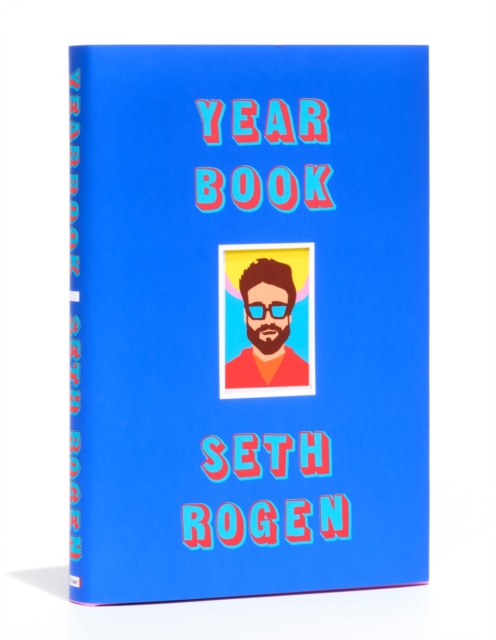 Yearbook : A hilarious collection of true stories from the writer of Superbad, Hardback Book