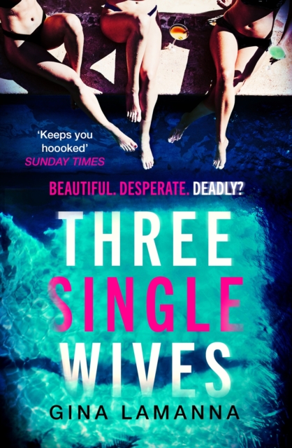 Three Single Wives : The devilishly twisty, breathlessly addictive must-read thriller, EPUB eBook