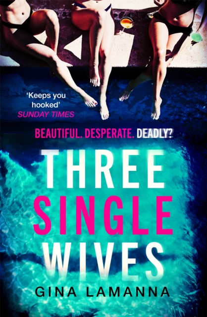 Three Single Wives : The devilishly twisty, breathlessly addictive must-read thriller, Paperback / softback Book
