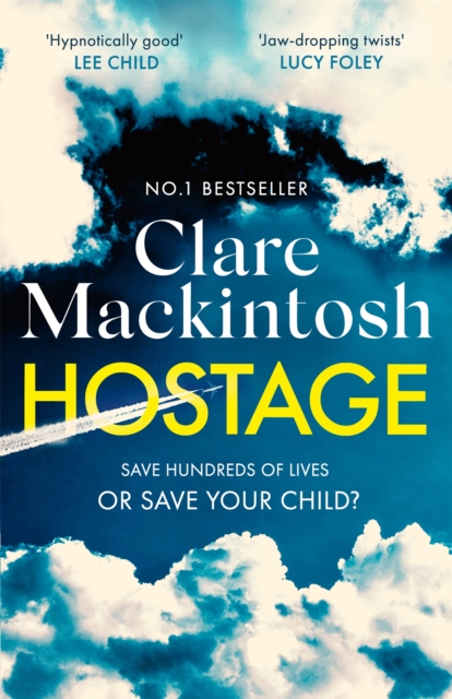 Hostage : The jaw-dropping, edge-of-your-seat Sunday Times bestselling thriller, Paperback / softback Book